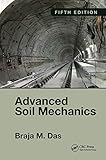 Advanced Soil Mechanics, Fifth Edition